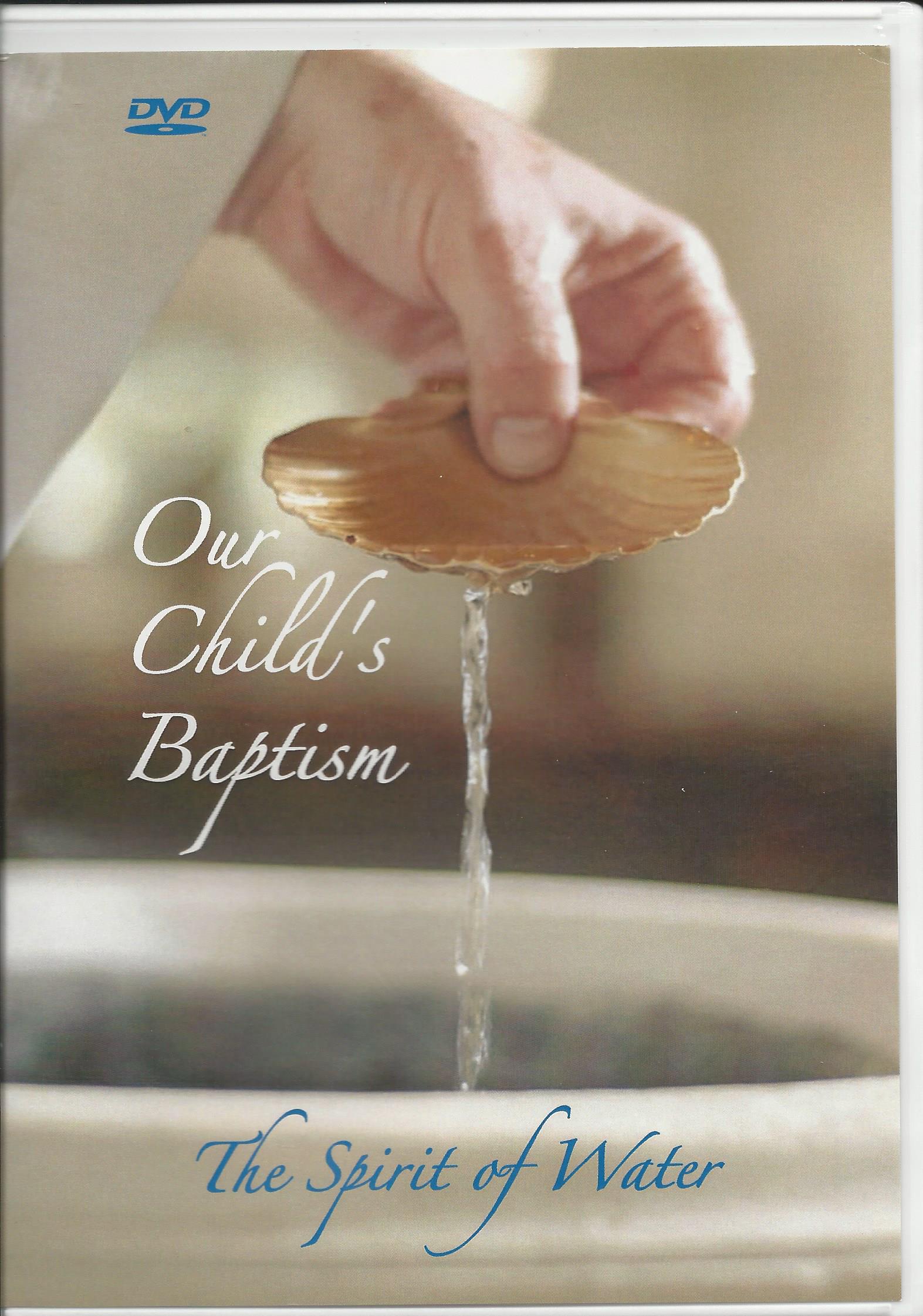 Our Child's Baptism: The Spirit of Water
