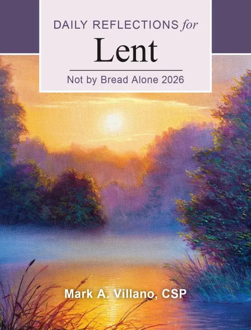 Not by Bread Alone 2026: Lent Daily Refections