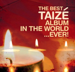 The Best Taize Album in the World...Ever!