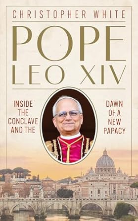 Pope Leo XIV: Inside the Conclave and the Dawn of a New Papacy