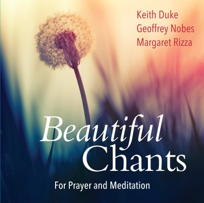 Beautiful Chants for Prayer and Meditation