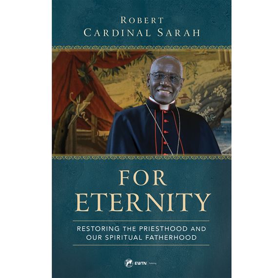 FOR ETERNITY: Restoring the Priesthood and Our Spiritual Fatherhood