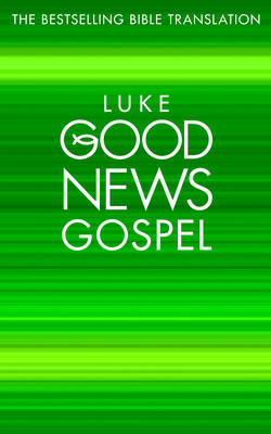 Luke's Gospel: Good News Bible (Gnb)