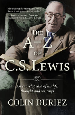 A-Z of C S Lewis: An Encyclopaedia of His Life, Thought and Writings