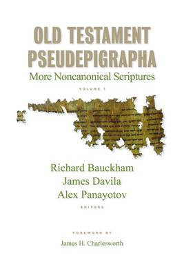 Old Testament Pseudepigrapha: More Noncanonical Scriptures: v. 1
