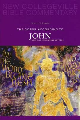 The Gospel According to John and the Johannine Letters: Pt. 4