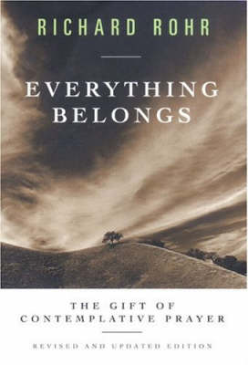Everything Belongs: The Gift of Contemplative Prayer