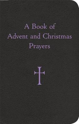 A Book of Advent and Christmas Prayers