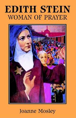 Edith Stein: Woman of Prayer