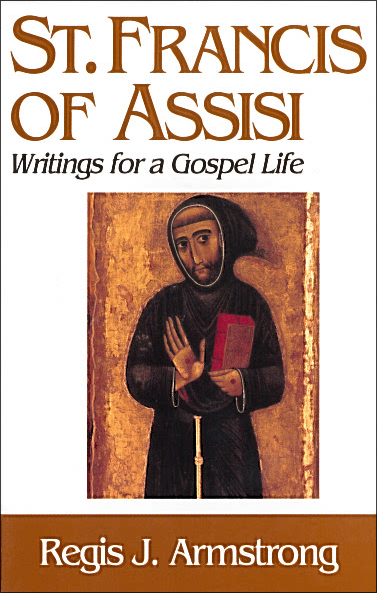 St Francis of Assisi : Writings for a Gospel Life