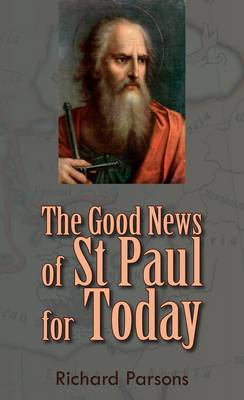 The Good News of St  Paul for Today