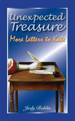 Unexpected Treasure: More Letters to Kate