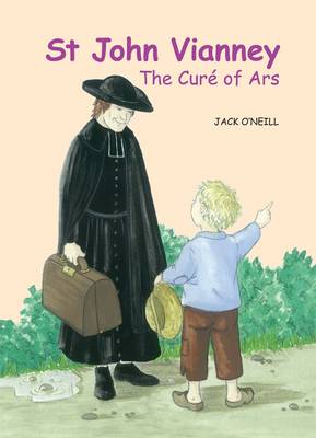 St John Vianney: The Cure of Ars