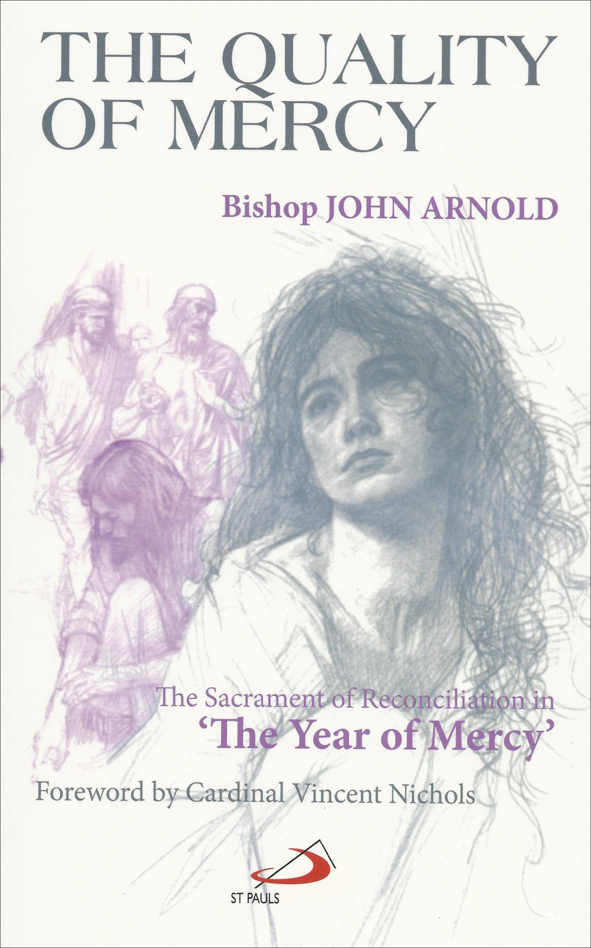 The Quality of Mercy : The Sacrament of Reconciliation in 'The Year of Mercy' (Revised Edition)
