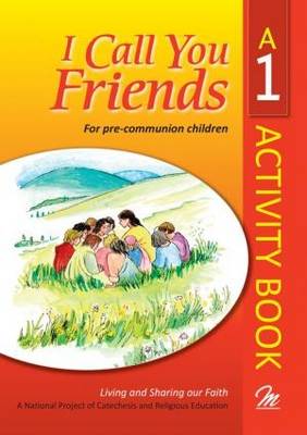I Call You Friends: For Pre-communion Children: No. 1: Activity Book