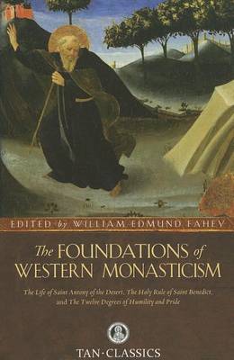The Foundations of Western Monasticism