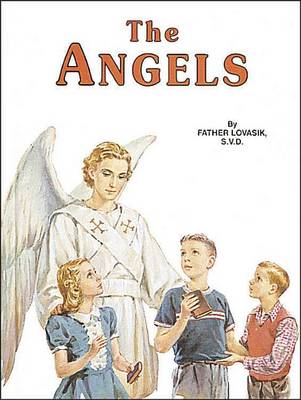 The Angels: God's Messengers and Our Helpers