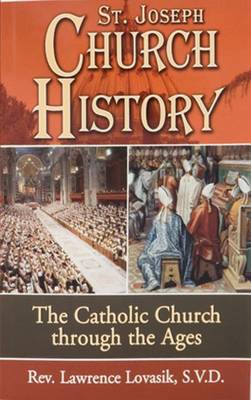 Church History: The Catholic Church Through the Ages