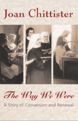 The Way We Were: A Story of Conversion and Renewal