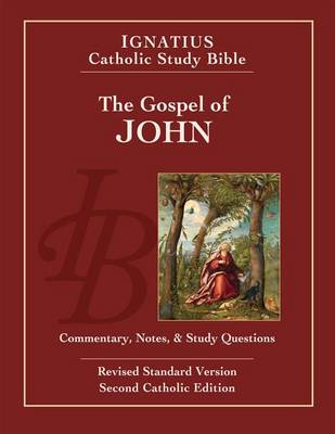 John: Ignatius Catholic Study Bible Commentary