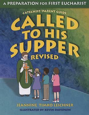 Called to His Supper: Catechist/Parent Guide (Revised Edition)