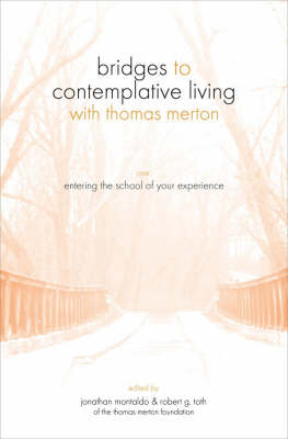 Bridges to Contemplative Living with Thomas Merton: v. 2: Becoming Who You Already are