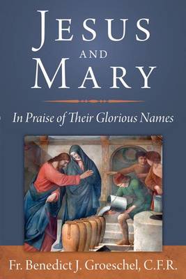 Jesus and Mary: In Praise of Their Glorious Names