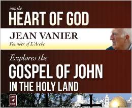 In the Heart of God: Jean Vanier Explores the Gospel of John in the Holy Land 