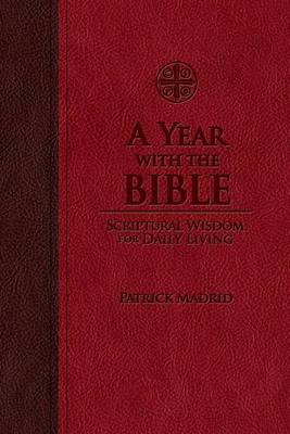 A Year with the Bible: Scriptural Wisdom for Daily Living