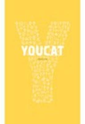 YOUCAT: The Official Youth Catechism of the Catholic Church
