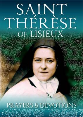 Saint Therese of Lisieux Prayers and Devotions