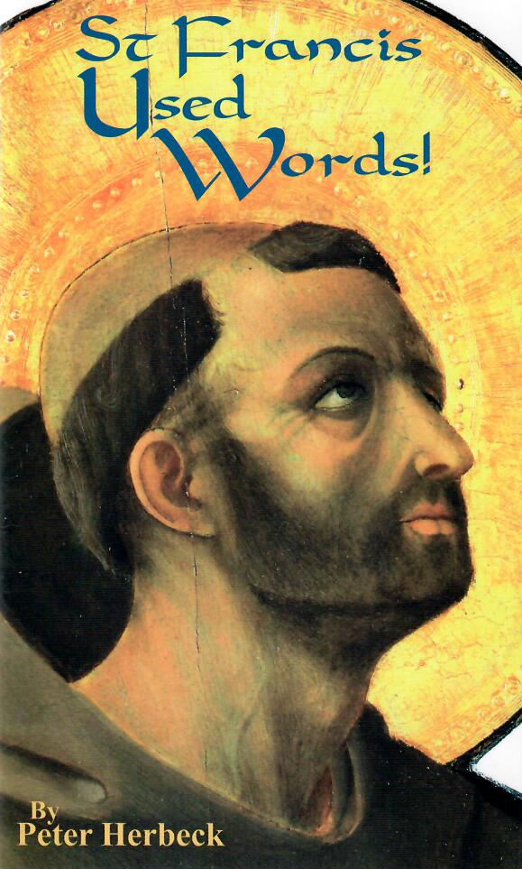 St Francis Used Words!