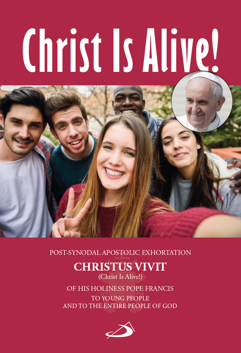 Christus Vivit: Christ is Alive!
