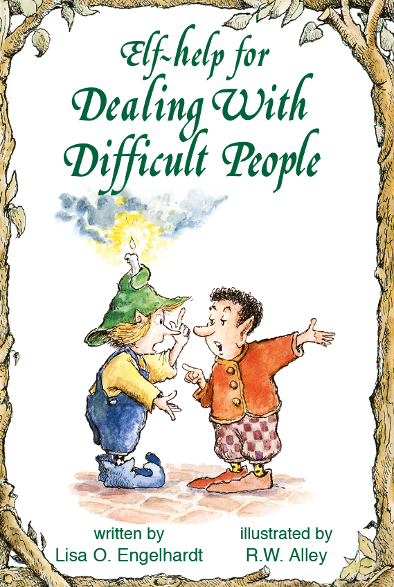 Elf-help for Dealing With Difficult People