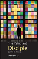 The Reluctant Disciple: Daring to Believe