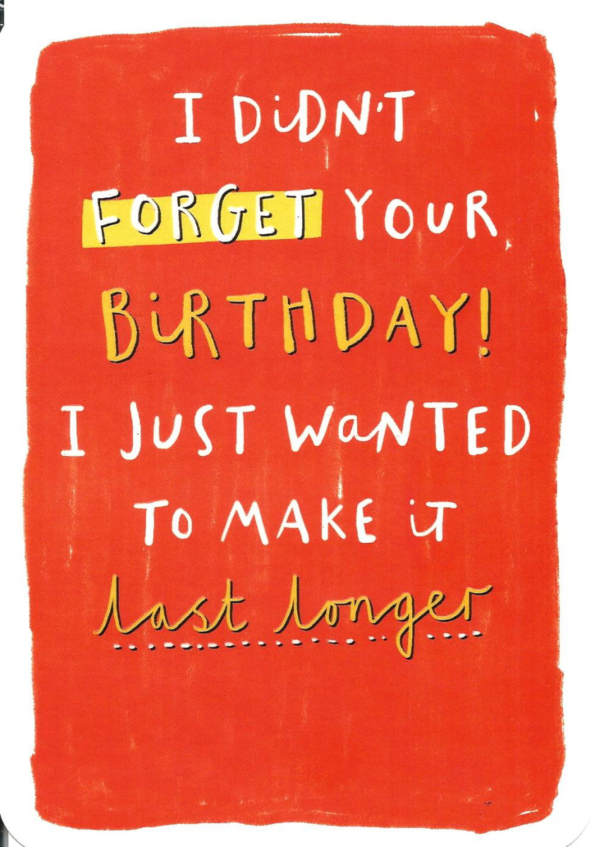 I Didn't Forget Your Birthday! 534544