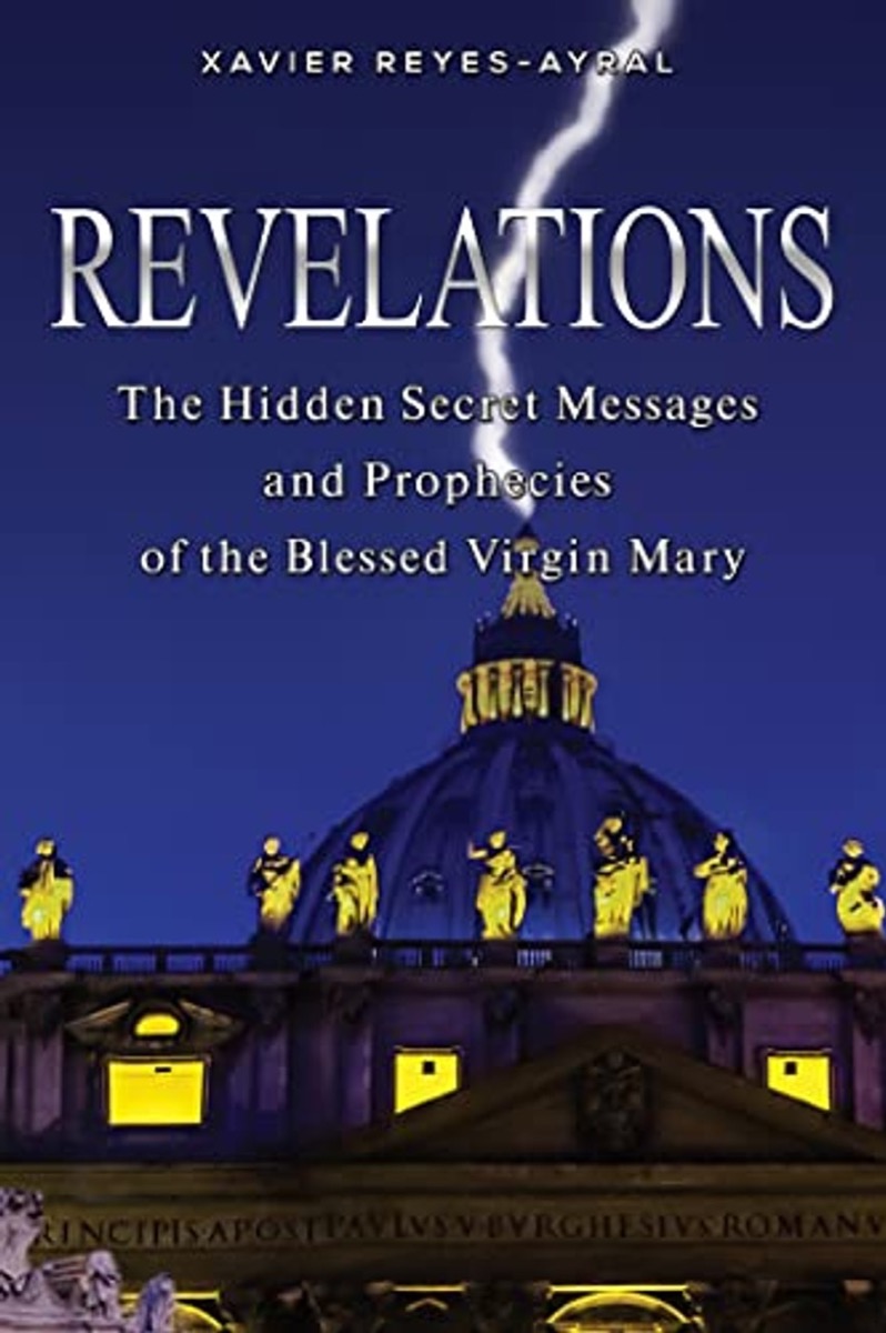 Revelations:  The Hidden Secret Messages and Prophecies of the Blessed Virgin Mary