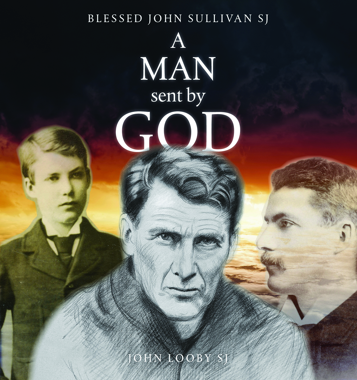 A Man Sent by God: Blessed John Sullivan SJ