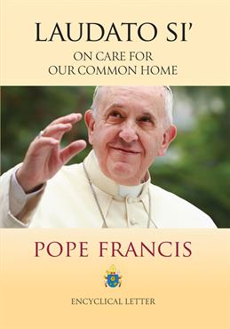 Laudato Si' :  On Care for our Common Home