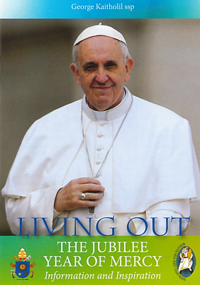 Living Out the Jubilee Year of Mercy: Information and Inspiration