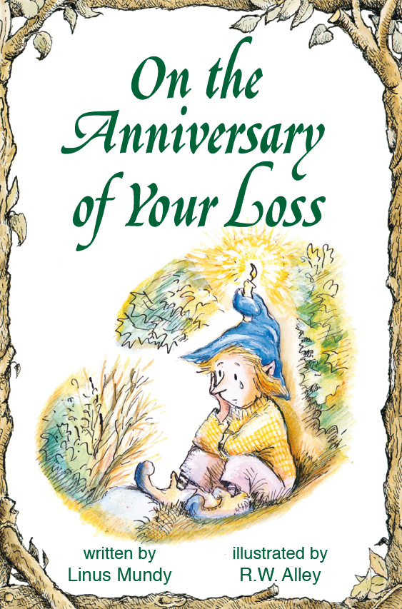 On the Anniversary of Your Loss