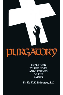 Purgatory: Explained by the Lives and Legends of the Saints