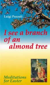 I See a Branch of an Almond Tree: Meditations for Easter
