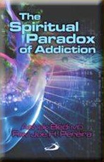 The Spiritual Paradox of Addiction