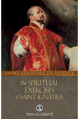 The Spiritual Exercises of Saint Ignatius