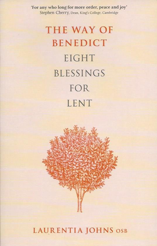  The Way of Benedict - Eight Blessings for Lent 
