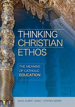 Thinking Christian Ethos: Meaning of Catholic Education