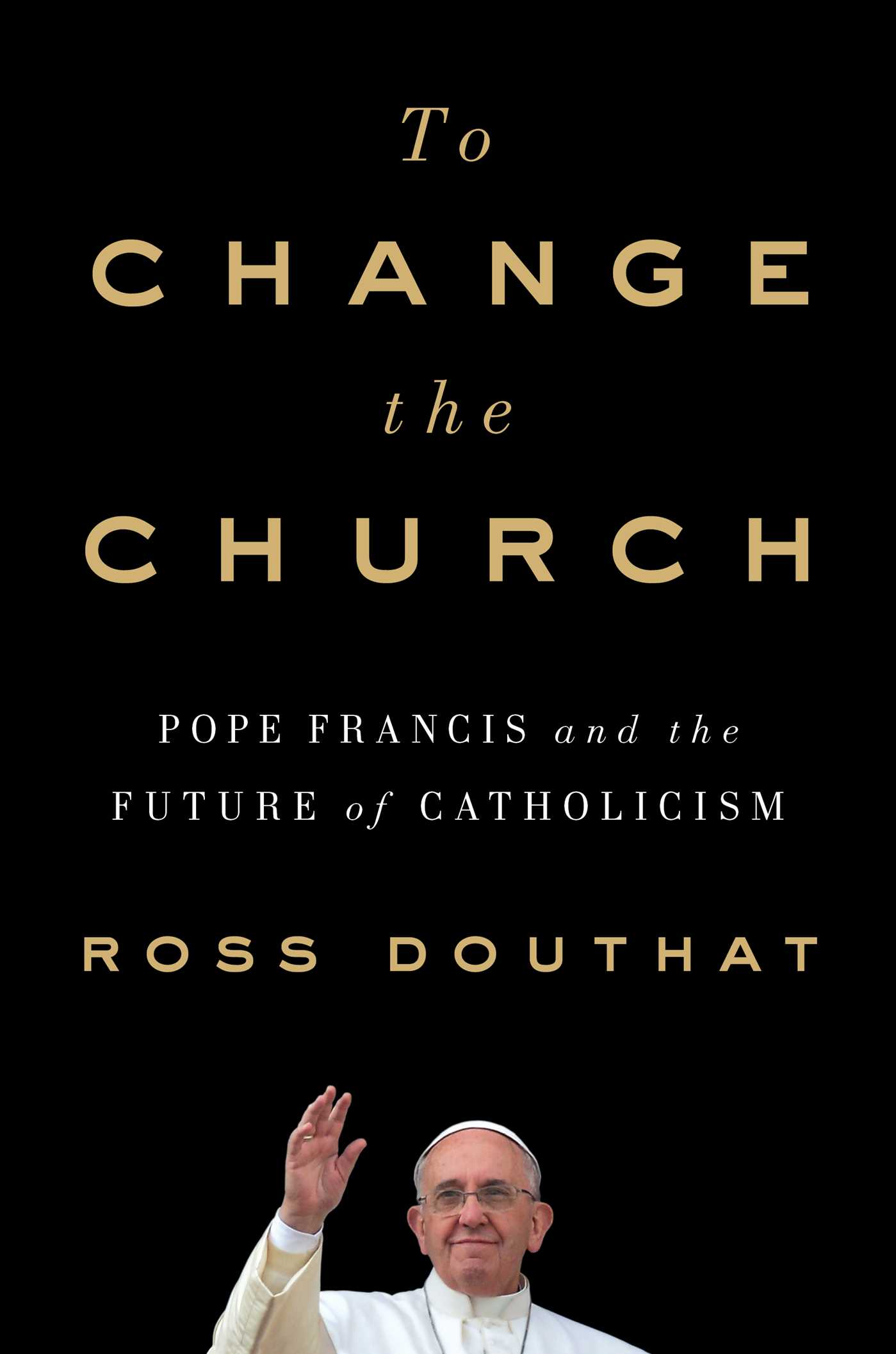 To Change the Church 