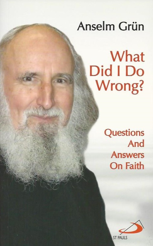 What Did I Do Wrong?Questions and Answers On Faith